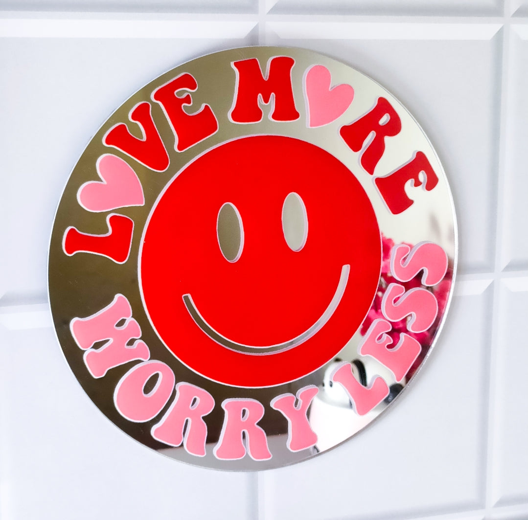 Love More Worry Less Mirror
