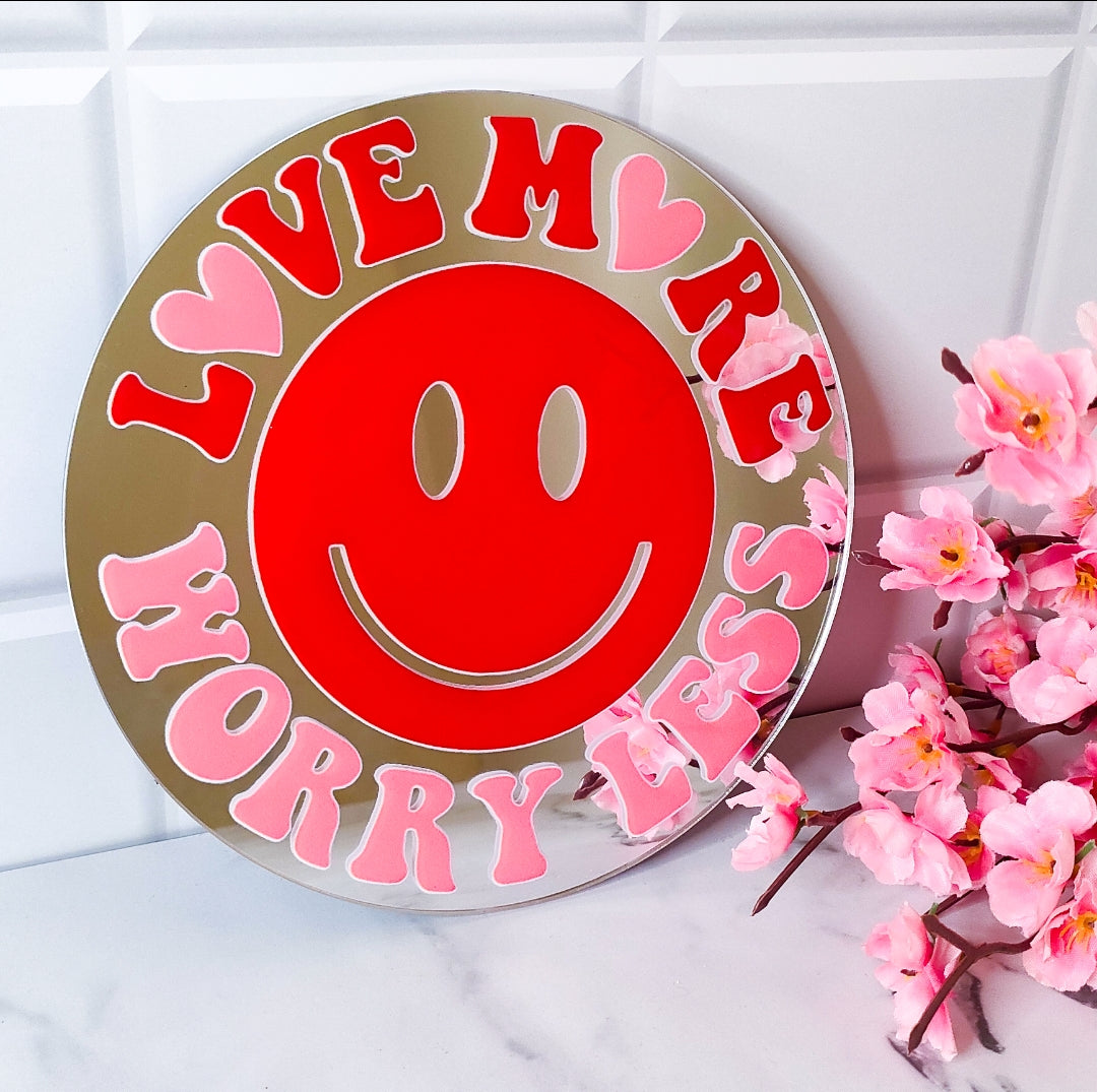 Love More Worry Less Mirror