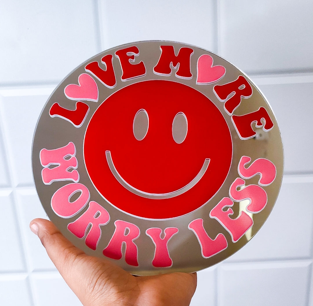 Love More Worry Less Mirror