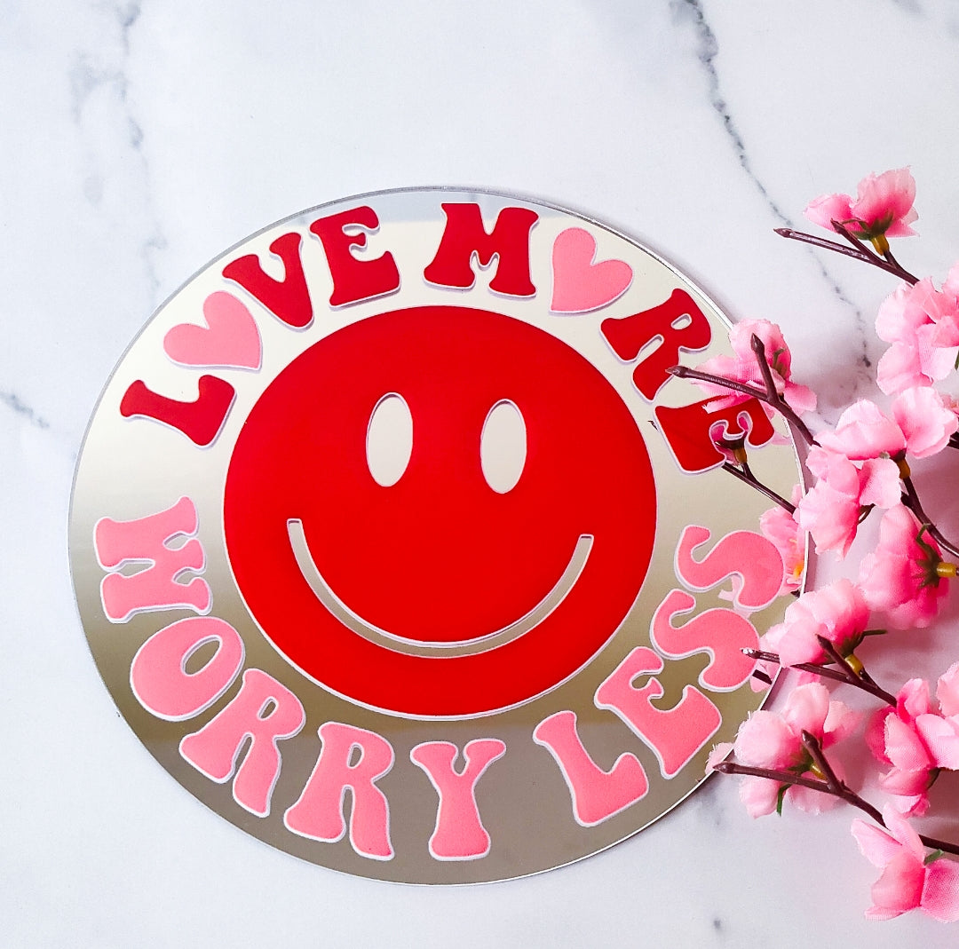 Love More Worry Less Mirror