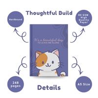 Cute Cat Notebook – “It’s a Beautiful Day to Leave Me Alone” Aesthetic Journal | Funny Cat Diary for Notes, Planning & Gifting