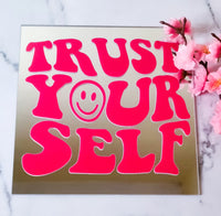 Trust Yourself