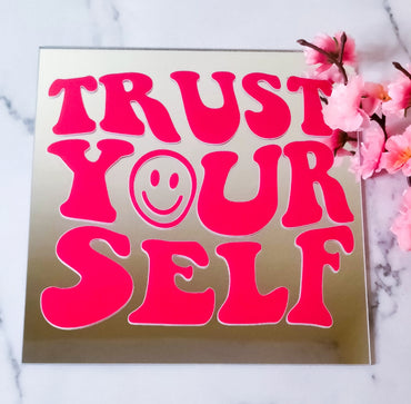 Trust Yourself