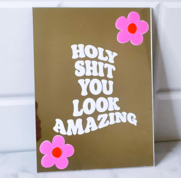 You Look Amazing Mirror